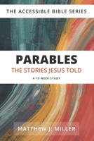 Parables: The Stories Jesus Told (The Accessible Bible Series) B0H3H4Z2W5 Book Cover