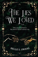The Lies We Loved 1764209915 Book Cover