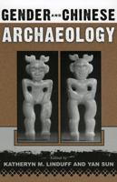Gender and Chinese Archaeology (Gender and Archaeology) 0759104093 Book Cover