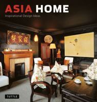 Asia Home: Inspirational Design Ideas 0804839832 Book Cover