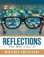 Reflections: The Way I See It 1543415083 Book Cover
