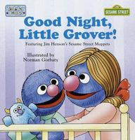 Good Night, Little Grover (Sesame Street Toddler Book) 0679888829 Book Cover