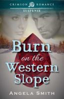 Burn on the Western Slope 1440570345 Book Cover
