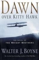 Dawn Over Kitty Hawk: The Novel of the Wright Brothers 0765304716 Book Cover