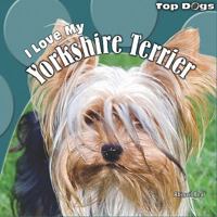 I Love My Yorkshire Terrier 1448826608 Book Cover