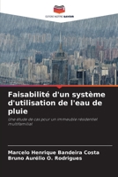 Faisabilité d'un système d'utilisation de l'eau de pluie: Une étude de cas pour un immeuble résidentiel multifamilial 6206332462 Book Cover
