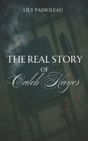 The Real Story Of Caleb Hayes: L'étrangleur Anglais 2492237117 Book Cover