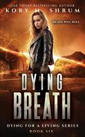 Dying Breath 1949577058 Book Cover