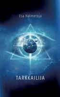 Tarkkailija: Mietteitä maailman laidalta 952330089X Book Cover