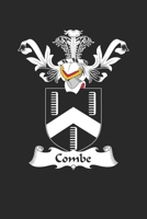 Combe: Combe Coat of Arms and Family Crest Notebook Journal (6 x 9 - 100 pages) 1695805534 Book Cover
