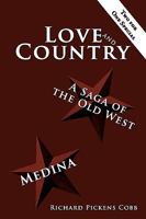 Love and Country: A Saga of the Old West Medina 1438994109 Book Cover