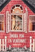 ¡Mira por la ventana! 8414033709 Book Cover