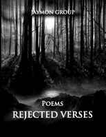 Rejected Verses: Poems B0C1J3B8Z9 Book Cover