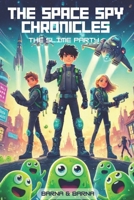 The Slime Party (The Space Spy Chronicles) B0DDXTRMB9 Book Cover