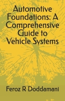 Automotive Foundations: A Comprehensive Guide to Vehicle Systems B0H7PSV4J7 Book Cover