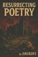 Resurrecting Poetry (Poetically Correct) B0FQVZHHTZ Book Cover