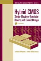 Hybrid CMOS Single-Electron-Transistor Device And Circuit Design 1596930691 Book Cover
