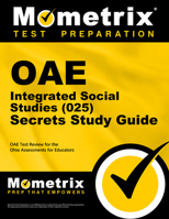 Oae Integrated Social Studies (025) Secrets Study Guide: Oae Test Review for the Ohio Assessments for Educators 1630944556 Book Cover