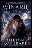 WINARIL QUEEN OF VEILADON: An Immortal Queen, a Mortal King, and a Love Forbidden by Ancient Magic A Romantasy Novel B0HDMKJY94 Book Cover