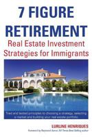 7 Figure Retirement: Building Wealth with Real Estate 1512159476 Book Cover