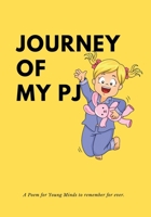 Journey of My PJ: An environmental awareness rhyming book and poem for kids: An environmental awareness rhyming book for kids 1088132812 Book Cover