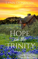 Hope on the Trinity: Trinity River Series, Post Civil War Lanterns Still Burn B0H6NB5R8F Book Cover