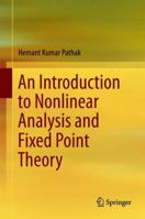 An Introduction to Nonlinear Analysis and Fixed Point Theory 981134261X Book Cover