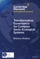 Transformative Governance for Complex Socio-Ecological Systems: Innovation, AI, and Indigenous Knowledge in Africa (Elements in Earth System Governance) 1047759268 Book Cover