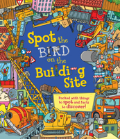 Spot the Bird on the Building Site 1609928229 Book Cover