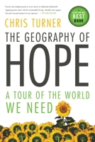 The Geography of Hope: A Tour of the World We Need 0679314660 Book Cover