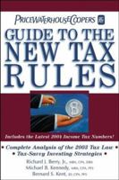 PricewaterhouseCoopers Guide to the New Tax Rules: Includes the Latest 2004 Income Tax Numbers! (Pricewaterhousecoopers Guide to Tax and Financial Planning: How the Tax Law Changes Affect You) 0471478687 Book Cover