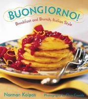 Buongiorno! : Breakfast and Brunch, Italian Style 0809297337 Book Cover