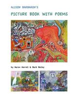 Alison Barbaron's Picture Book with Poems 1533220972 Book Cover