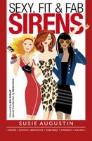 Sexy, Fit & Fab Sirens: A Sexy Collaboration of Fabulous Women Sharing Their Secrets to Success 0977001865 Book Cover