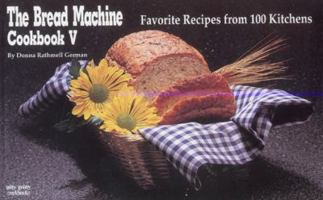 The Bread Machine Cookbook V: Favorite Recipes from 100 Kitchens (Nitty Gritty Cookbooks) (Nitty Gritty Cookbooks) 1558670939 Book Cover