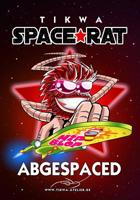 Space Rat 2: Abgespaced (Legendary Edition) 1508914605 Book Cover