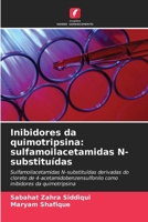 Inibidores da quimotripsina: sulfamoilacetamidas N-substituídas (Portuguese Edition) 6209939686 Book Cover
