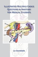 Illustrated Multiple Choice Questions in Anatomy for Medical Students 1913425010 Book Cover