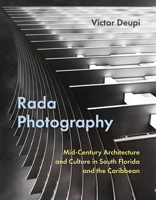 Rada Photography: Mid-Century Architecture and Culture in South Florida and the Caribbean 0813079527 Book Cover