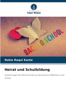 Heirat und Schulbildung: Auswirkungen der Heirat auf den Lernprozess von Mädchen in der Schule 6206287017 Book Cover