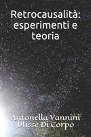 Retrocausalit�: esperimenti e teoria 1520284225 Book Cover