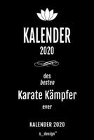 Kalender 2020 für Karate Kämpfer: Wochenplaner / Tagebuch / Journal für das ganze Jahr: Platz für Notizen, Planung / Planungen / Planer , Erinnerungen und Sprüche (German Edition) 1674479549 Book Cover