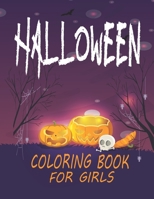 Halloween Coloring Book for Girls: Educational Funny Happy Halloween Coloring Pages Book Gift for Kids and Toddlers - Best Unicorn Coloring Activity Book Gift for Girls Relaxation B08HGRZQ46 Book Cover