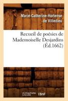 Recueil de Poa(c)Sies de Mademoiselle Desjardins (A0/00d.1664) 2012766447 Book Cover