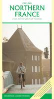 Cycling Northern France: Cycle Routes North of the Loire. Richard Peace & Andrew Stevenson 1901464288 Book Cover