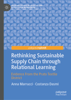Rethinking Sustainable Supply Chain through Relational Learning: Evidence From the Prato Textile District 303211148X Book Cover