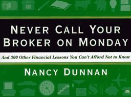 Never Call Your Broker on Monday 0062701649 Book Cover