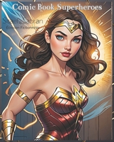 Comic Book Superheroes: With Colorful Models B0CTQZNW5H Book Cover