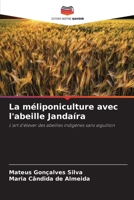 La méliponiculture avec l'abeille Jandaíra 6207383737 Book Cover