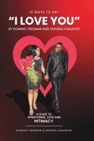31 Ways to Say "I LOVE YOU": An Intentional Guide to LOVE & INTIMACY (365 Ways to LOVE!) B0FLWTTDWH Book Cover